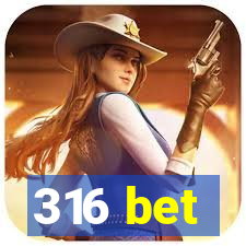 316 bet